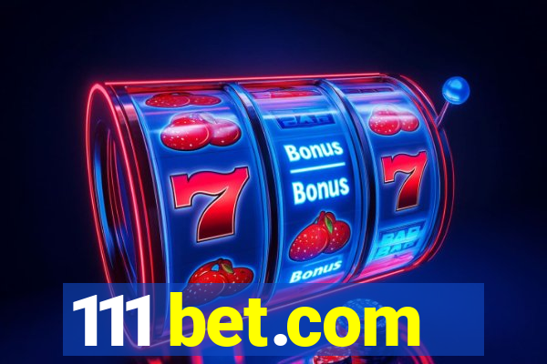 111 bet.com